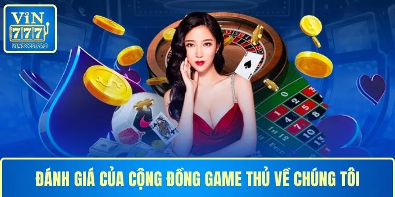 Đánh giá của cộng đồng game thủ về chúng tôi