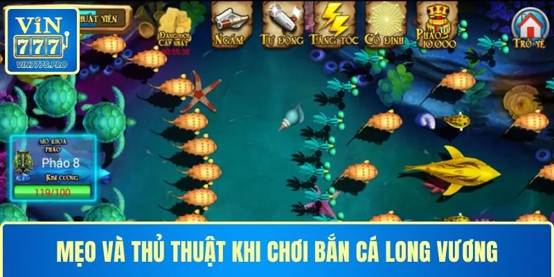 4 Mẹo và thủ thuật khi chơi Bắn Cá Long Vương