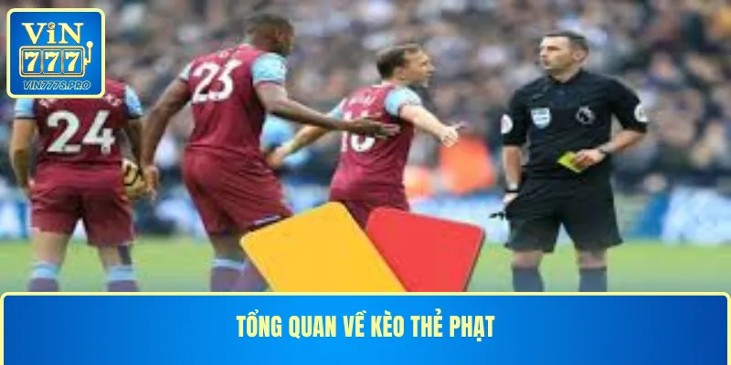 Tổng quan về kèo thẻ phạt