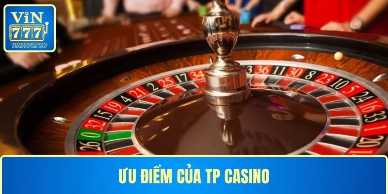 Kho trò chơi phong phú tại TP casino.