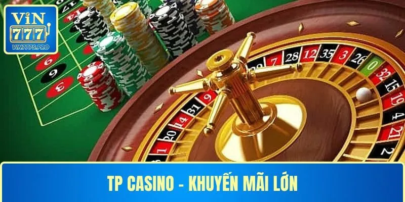 Sảnh TP giải trí nhận nhiều khuyến mãi