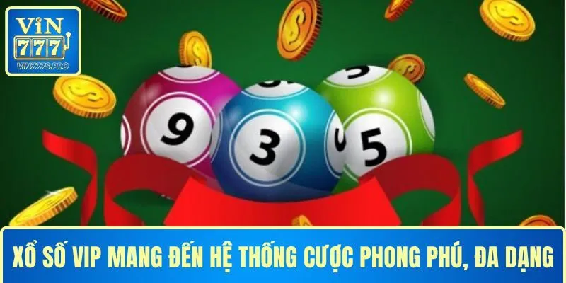 Xổ số VIP mang đến hệ thống cược phong phú, đa dạng